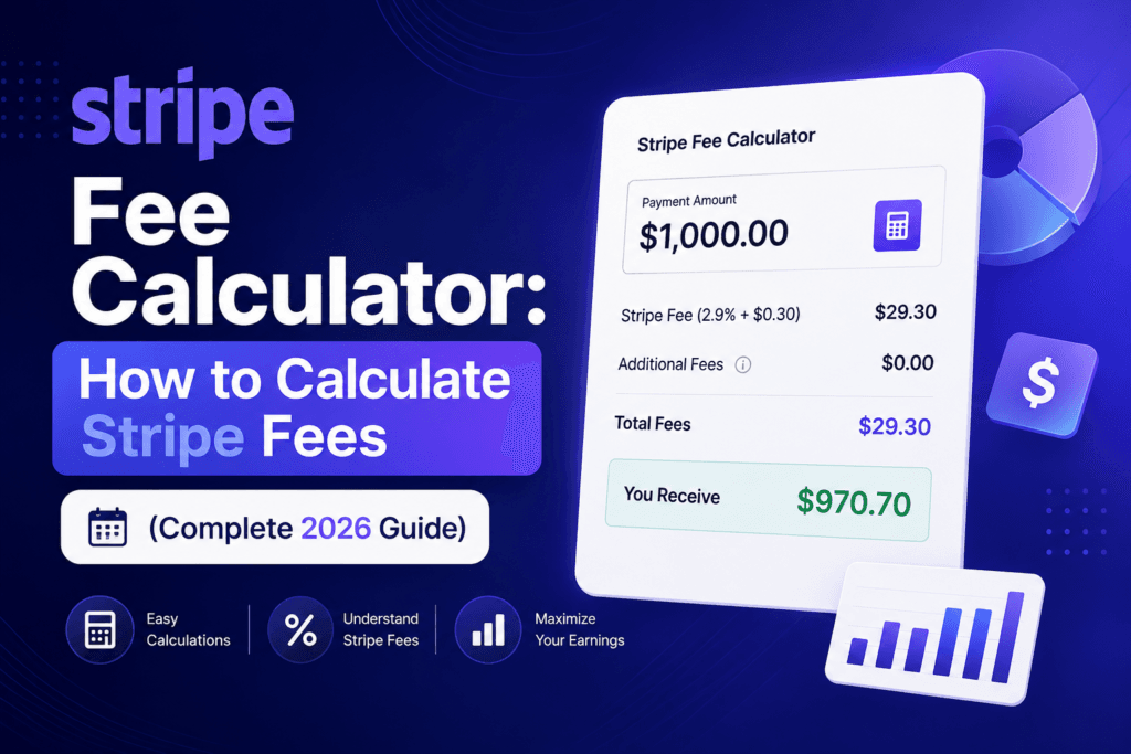 Stripe Fee Calculator Guide: Calculate Fees (2026)